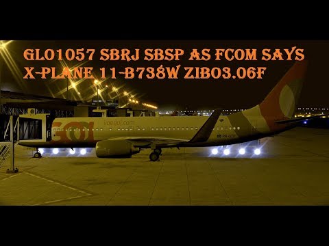 SBRJ SBSP - X-PLANE 11 - AS FCOM SAYS - GLO1057 - B738W (3.06f) - LIVE AT IVAO. camera iphone 8 plus apk