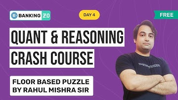 FREE QUANT AND REASONING CRASH COURSE DAY 4 | FLOOR BASED PUZZLE BY RAHUL MISHRA | ENTRI APP BANKING