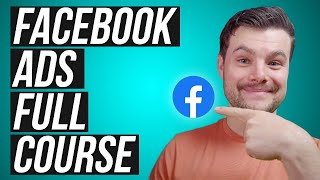 Facebook Ads Strategy  From Beginner to EXPERT in One Video (Free 140 Min Course)