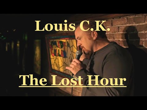 Louis C.K. - The Lost Hour