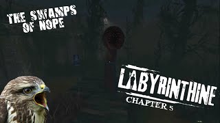 The giant swamp full of nope! - Labyrinthine