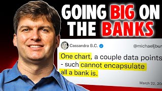 Michael Burry Just Sent Banks into Panic (Banking Crisis)