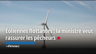 Éoliennes flottantes : la ministre veut rassurer les pêcheurs