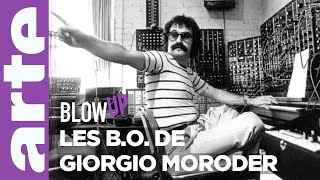 Les B.O. de Giorgio Moroder  Blow Up  ARTE