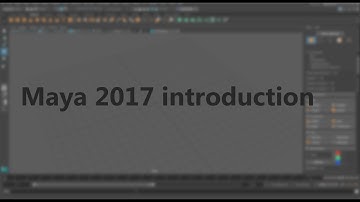 Maya 2017 introduction and UI overview