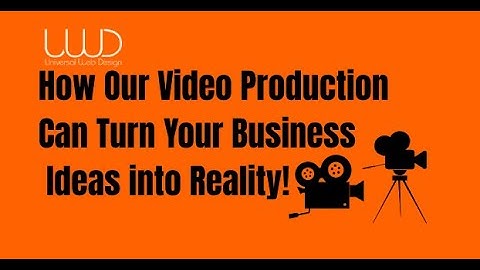 How Our Video Production Can Turn Your Business Ideas into Reality!