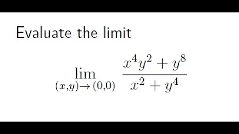 Calculus Help: Multi-variables Limit: Lim {(x,y)→(0,0)} (x^4 y^2 + y^8)/(x^2 + y^4)