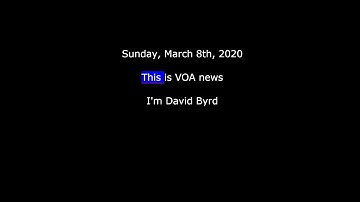 VOA news for Sunday, March 8th, 2020