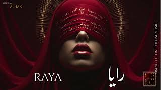 Raya رايا Arabic Techno House Mix