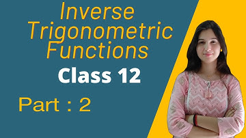 INVERSE TRIGONOMETRIC FUNCTIONS Class 12 || COMPLETE( EX-4A) CBSE || JEE || NIMCET NDA || Part-2
