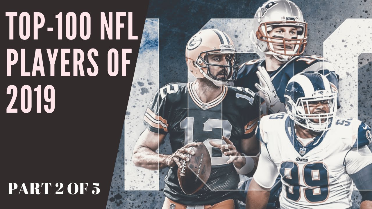TOP 100 NFL PLAYERS OF 2019 (PART 2 OF 5) YouTube