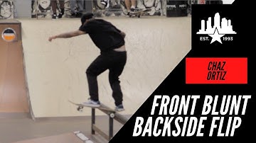 FRONTSIDE BLUNT SLIDE BACKSIDE FLIP OUT CHAZ ORTIZ AND ZION WRIGHT