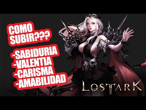 Como subir SABIDURIA,VALENTIA,CARISMA,AMABILIDAD Guía SUPER Rápida LOST ARK.