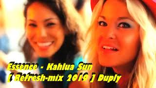 Essence - Kahlua Sun  [ Refresh-Mix 2019 ] Duply