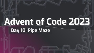 Advent of Code 2023 Day 10: Pipe Maze