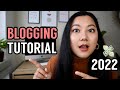 How To Start A Blog In 2022 (Complete Blogging Tutorial For Beginners)