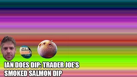 Ian Does Dip: Trader Joe