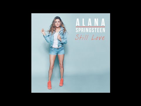 Alana Springsteen Still Love Official Audio