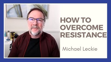 How can leaders overcome resistance to change with Michael Leckie #leadership