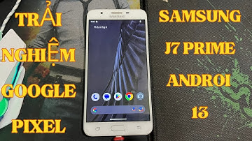 Experience Google Pixel Androi 13 on Samsung J7 Prime GSI