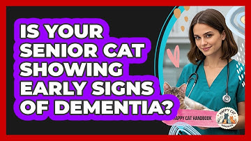 Is Your Senior Cat Showing Early Signs Of Dementia? - Happy Cat Handbook