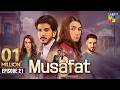 Musafat - Episode 21 [Eng Sub] 22nd Apr 2026 [ Mohsin Abbas Haider, Alishba Khan ] HUMTV
