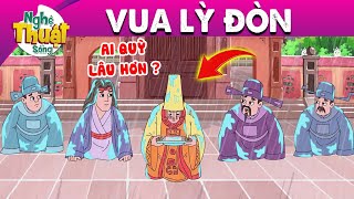 VUA LỲ ĐÒN - Phim hoạt hình - Khoảnh khắc kỳ diệu - Truyện cổ tích - Tổng hợp phim hay