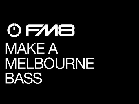 NI FM8 - Make a Melbourne Bass - How To Tutorial