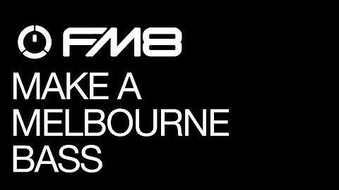 NI FM8 - Make a Melbourne Bass - How To Tutorial