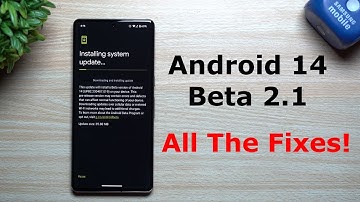 Android 14 Beta 2.1 Update - All The Fixes