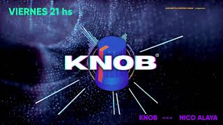 Knob Con Nico Alaya - Ep. 6 - Lucas Montes