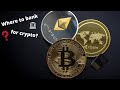 Where to bank for Crypto