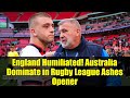England Humiliated! Australia Dominate in Rugby League Ashes Opener