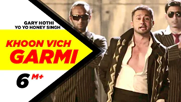 Khoon Vich Garmi Gary Hothi ft Yo Yo Honey Singh HD | Punjabi Songs | Speed Records