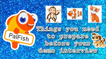 Tips for Palfish Demo Teaching Interview 2021 | Hello Monkey