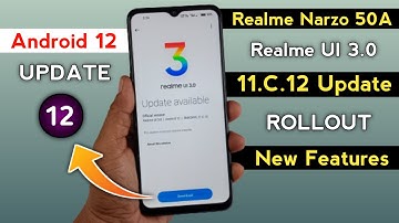 Realme Narzo 50A UI 3.0 November 2022 Stable Update C.12 | Realme Android 12 New Update Features