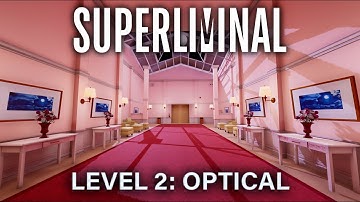 Superliminal | Level 2: Optical