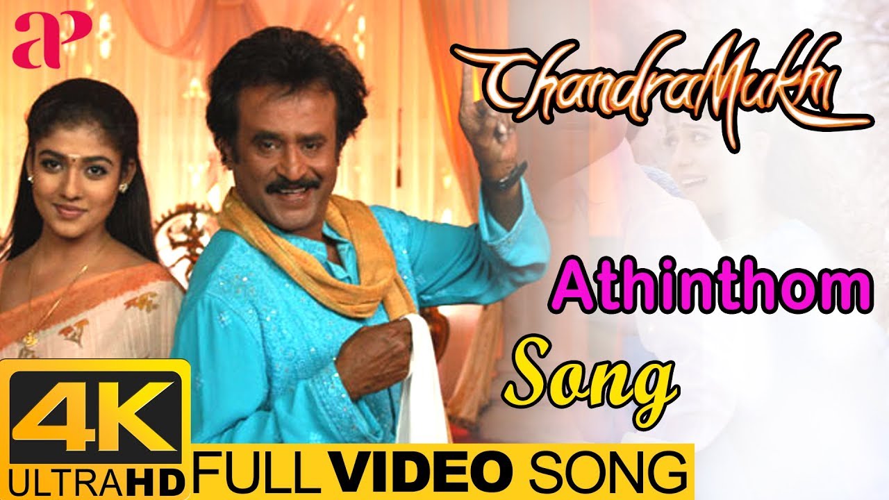 Rajinikanth Hits  Athinthom Full Video Song 4K  Chandramukhi Movie Songs  Rajini  Nayanthara