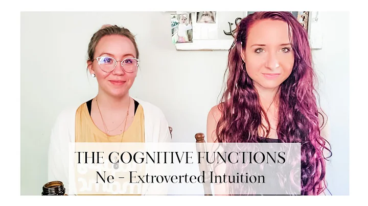 The Cognitive Functions: Extroverted Intuition (ENTP, ENFP, INFP, INTP)