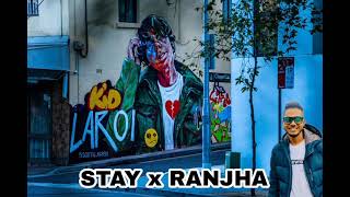 Stay X Ranjha