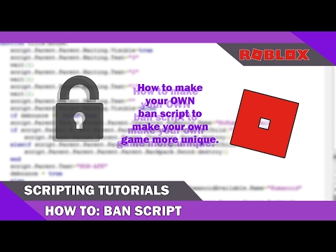 How To Make A Ban Script On Roblox Youtube - roblox ban script 2020