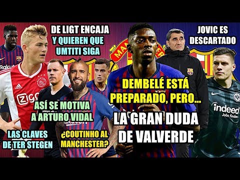 DEMBELÉ PREPARADO, PERO... | DUDA DE VALVERDE | MOTIVACIÓN VIDAL | JOVIC DESCARTADO | ¿Y COUTINHO?