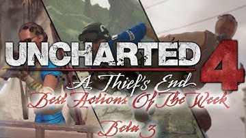 Uncharted 4|Multiplayer Beta| Best Actions Of The Week 3 Final
