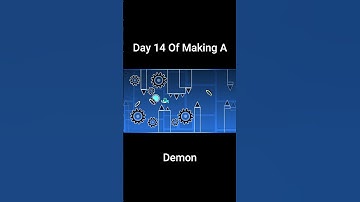 Day 14 Of Making A Demon In Geometry Dash  #geometrydash #gdupdate #gd #gaming #gddemon #games