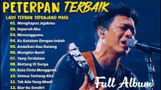 Peterpan - Kumpulan Lagu Peterpan Terbaik - Mungkin Nanti, Ku Katakan Dengan Indah