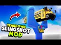 Launching a SCHOOL BUS with the MEGA SLING SHOT! - Teardown Mods