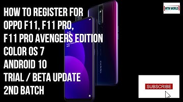 HOW TO REGISTER FOR OPPO F11, F11 PRO, F11 PRO AVENGERS EDITION COLOR OS 7 ANDROID 10 TRIAL BATCH 2