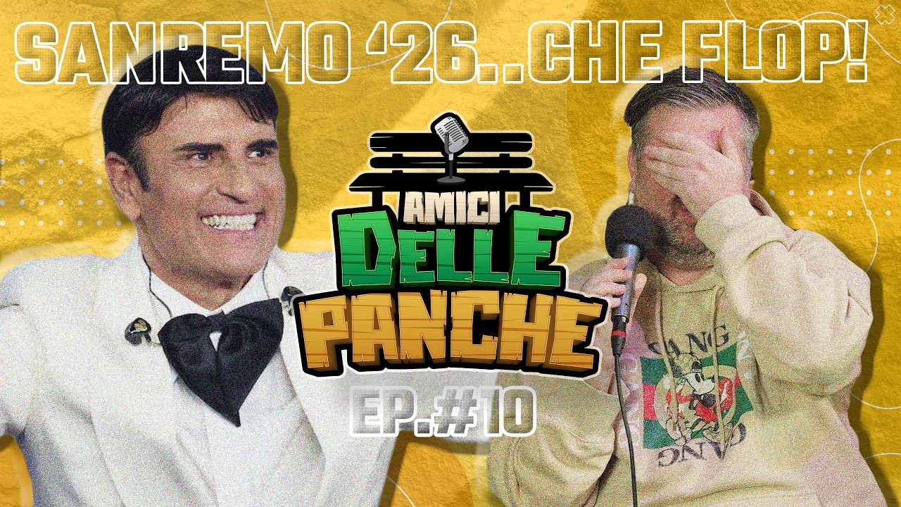 SANREMO 2026.. CHE FLOP ! | Amici Delle Panche #10 🎙️