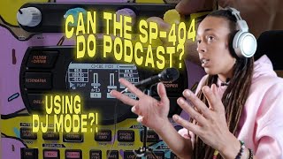 How to turn the Sp-404MKII into a PODCAST power tool!