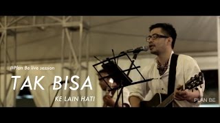 Kla Project - TAK BISA KE LAIN HATI (Plan Be Cover) chords